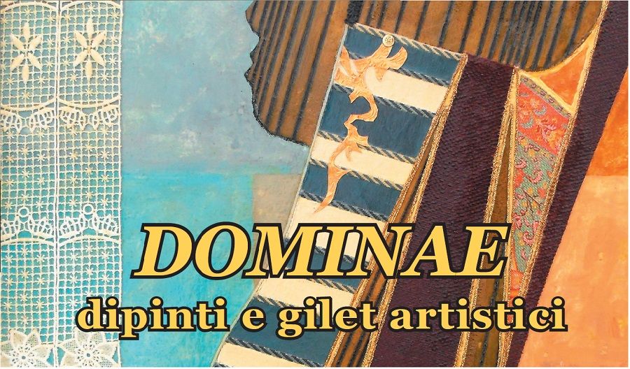 DOMINAE - Esposizione di dipinti e gilet artistici - Bucciarelli & Miglio - dal 12 al 30 settembre 2023