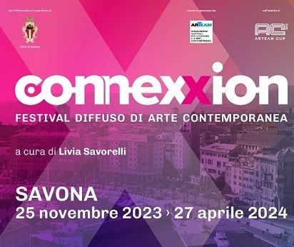 A Savona CONNEXXION – Festival Diffuso di Arte Contemporanea