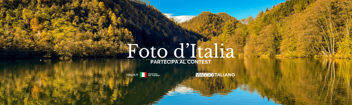 Foto d’Italia: un contest per 
raccontare il Bel Paese in 
uno scatto